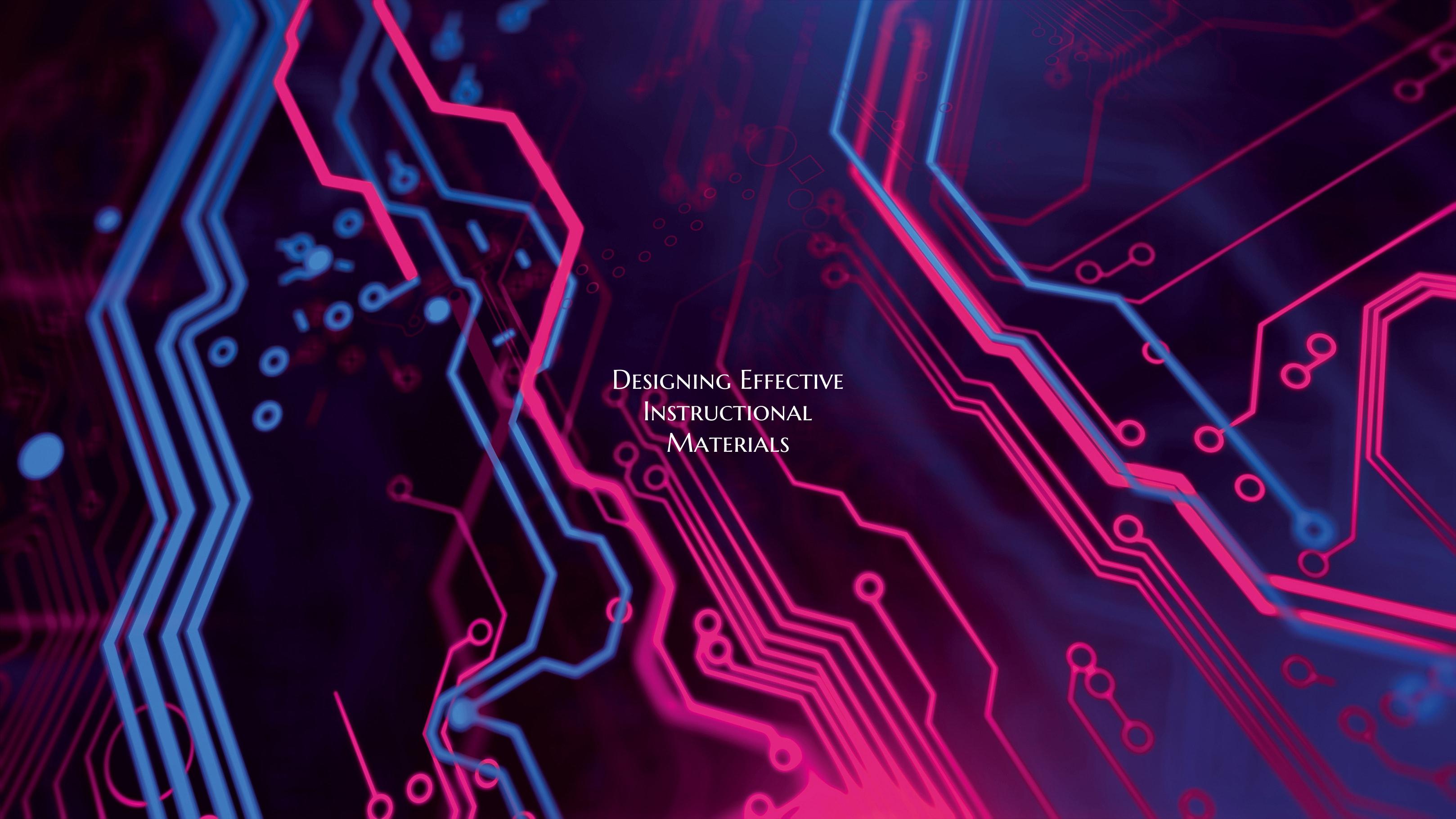 Designing Effective Instructional Materials