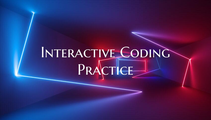 Interactive Coding Practice