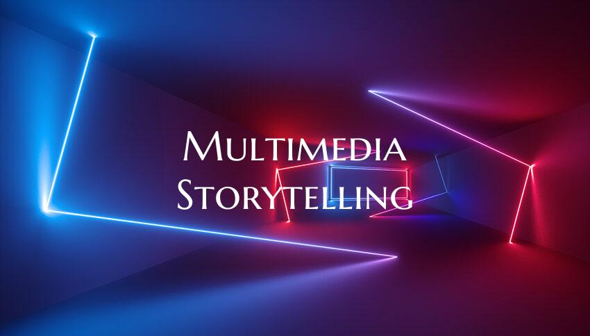 Multimedia Storytelling